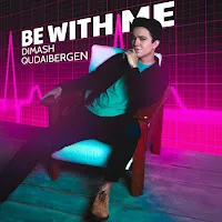 Dimash Qudaibergen — Be With Me — обложка